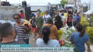 Dia de Finados: devotos lotam cemitérios em São Luís