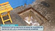 Furto das tampas da rede de telefonia oferece perigo na Rua Grande, em São Luís