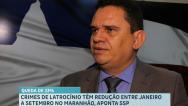 Crimes de latrocínio têm redução entre janeiro a setembro no Maranhão, aponta SSP