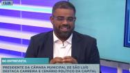 BG entrevista o presidente da Câmara de São Luís, Paulo Victor sobre sua carreira política 