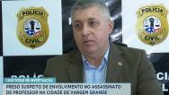 Preso suspeito de envolvimento na morte de professor em Vargem Grande