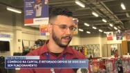 Comércio volta a funcionar depois de 2 dias de portas fechadas