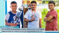 Estudante maranhense se torna embaixador da Associação de Engenheiros do ITA