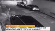 PM de folga reage a tentativa de assalto e mata suspeito, em São Luís