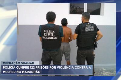 Operação Shamar: mais de 120 pessoas foram presas por violência contra a mulher no MA