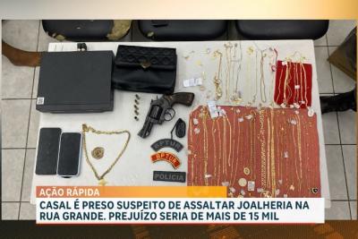 Polícia prende casal suspeito de assaltar joalheria na Rua Grande em mais de 15 mil / 