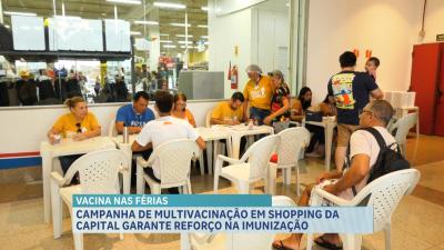  SES promove vacinação em shoppings de São Luís