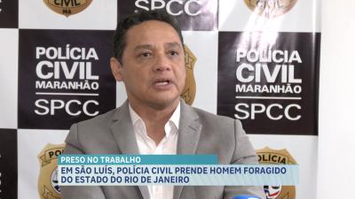  Foragido do Rio de Janeiro é preso pela Polícia Civil em São Luís